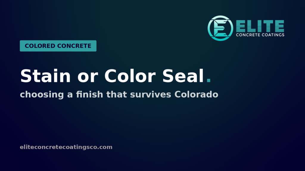 Concrete staining vs color sealing in Colorado Springs